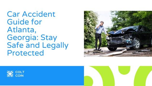 Car Accident Guide for Atlanta, Georgia Stay Safe and Legally Protected