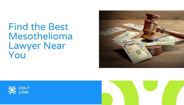 Find the Best Mesothelioma Lawyer Near You