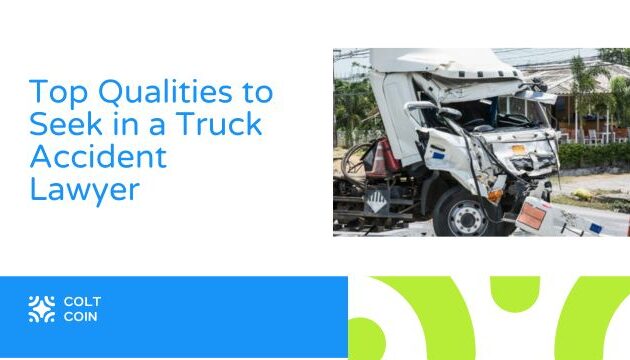 Top Qualities to Seek in a Truck Accident Lawyer